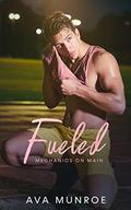 Fueled (Mechanics on Main #3) by Ava Munroe