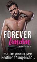 Forever London (Forever 18 #2) by Heather Young-Nichols