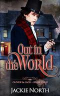 Out in the World (Oliver & Jack #4) by Christina E. Pilz