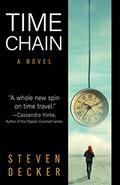 Time Chain: A Time Travel Novel by Steven Decker