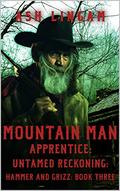 Mountain Man Apprentice: Untamed Reckoning: A Mountain Man Adventure by Ash Lingam