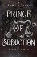 Prince of Seduction (Myths of Airren #1.5) by Jenny Hickman
