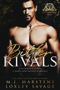 Bitter Rivals (Bitterwood Elites #1) by Loxley Savage