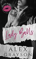 Lady Balls (Itty Bitty Delights #8) by Alex Grayson