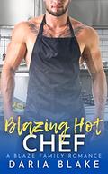 Blazing Hot Chef (Blaze Family Romance #8) by Daria Blake