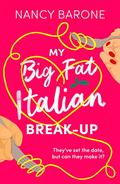 My Big Fat Italian Break-Up (The Amazing Erica #2) by Nancy Barone