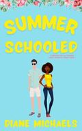 Summer Schooled (A Brother for All Seasons #1) by Diane Michaels