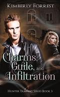 Charms, Guile, and Infiltration (Hunter Training #3) by Kimberly Forrest
