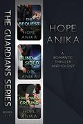 The Guardian Series: The Bequest / Blindsided / Hallowed Ground by Hope Anika