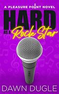 Hard as a Rock Star (Pleasure Point #2) by Dawn Dugle