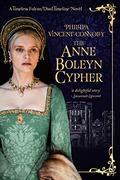 The Anne Boleyn Cypher by Phillipa Vincent-Connolly