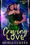 Craving Love (Ghost Unit #2) by Michelle Howard