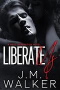 Liberate Us (Next Generation #8) by J.M. Walker