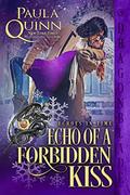 Echo of a Forbidden Kiss: A Time Travel Historical Romance Holiday Novella  (Echoes In Time) by Paula Quinn