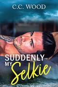 Suddenly My Selkie (Mystical Matchmakers #3) by C.C. Wood