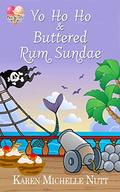 Yo Ho Ho and Buttered Rum Sundae by Karen Michelle Nutt
