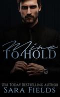 Mine to Hold by Sara Fields
