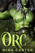 Taken by the Orc by Mina Carter