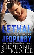Lethal Jeopardy (The Keepers #8) by Stephanie St. Klaire