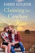 Claiming Her Cowboy Kiss: Stewart Family Saga & Sweet Western Romance (Texas Longhorn Ranch in Chestnut Springs Romance #3) by Emmy Eugene