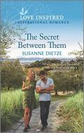 The Secret Between Them (Widow's Peak Creek #5) by Susanne Dietze
