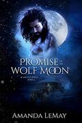 Promise of the Wolf Moon (Sakana Series #4) by Amanda LeMay