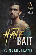 Hate Bait (Kings of Cade) (Kings of Cade #1) by P. Mulholland