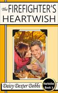 The Firefighter's Heartwish (Heartwishes #3) by Daisy Dexter Dobbs