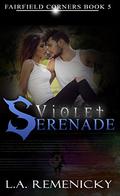 Violet Serenade (Fairfield Corners #5) by L.A. Remenicky