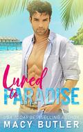 Lured to Paradise (Paradise Key #3) by Macy Butler