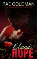 Elaina's Hope: The Miller Mafia by Rae Goldman
