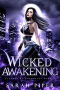 Wicked Awakening (Claimed by Gargoyles #2) by Sarah Piper