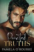 Painted Truths (The Brotherhood #1) by Pamela O'Rourke