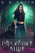 Impossible Shift (The Impossible Mate #2) by D.R. Smith