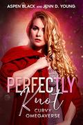 Perfectly Knot (Curvy Omegaverse #1) by Jenn D. Young