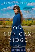 On Bur Oak Ridge  (Book Three) by Jenny Knipfer