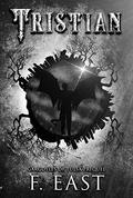 Tristian: A Gargoyles in Tulsa Prequel by F. East