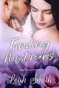 Finding New Dreams: A Small Town Romance (Tangled River #3) by Leah Smith