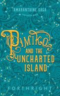 Pimiko and the Uncharted Island by Forthright