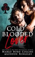 Cold-Blooded Lover: A Dark Mafia Romance (King of Clubs #1) by London Kingsley