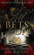All Bets Are Off by G.N. Wright, Samantha Bee