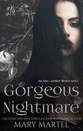 Gorgeous Nightmare  (An Ariel Kimber Novel #8) by Mary Martel