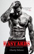Deviant Bastards (Dangerous Thrills #1) by Charity Delcour