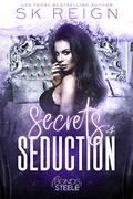 Secrets & Seduction by SK Reign