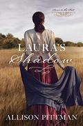 Laura's Shadow (Doors to the Past #9) by Allison Pittman