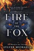 Fire of the Fox (The Broken Fae Trilogy #1) by Sylver Michaela