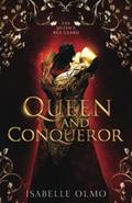 Queen & Conqueror by Isabelle Olmo