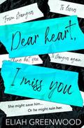 Dear Heart, I Miss You Special Edition: Easton High by Eliah Greenwood