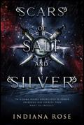 Scars of Salt and Silver by Indiana Rose