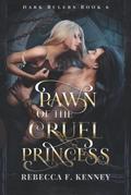 Pawn of the Cruel Princess by Rebecca F. Kenney